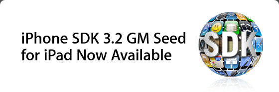 iPhone SDK 3.2 GM Seed for iPad