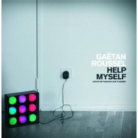 Gaëtan Roussel – Help Myself (Nous Ne Faisons Que Passer)